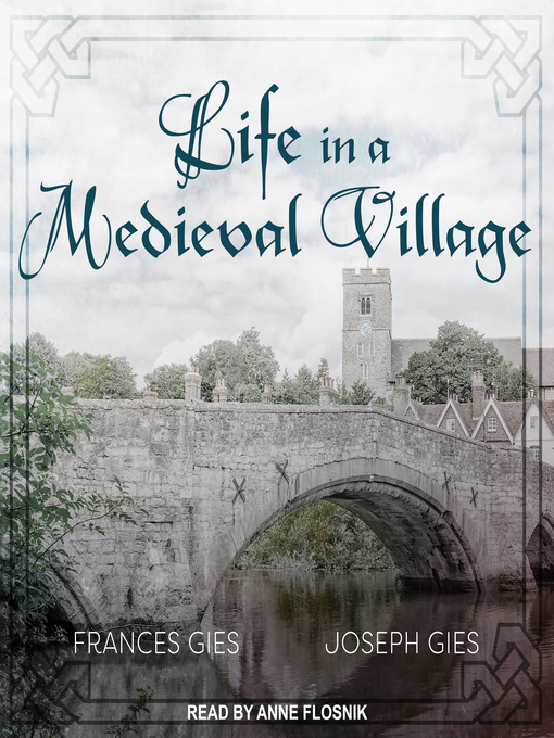 Title details for Life in a Medieval Village by Frances Gies - Available